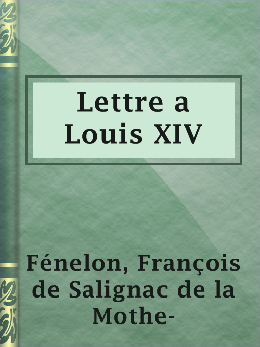 Title details for Lettre a Louis XIV by François de Salignac de la Mothe- Fénelon - Wait list